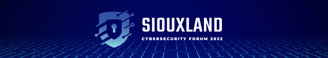 Siouxland Cybesecurity Forum 2022