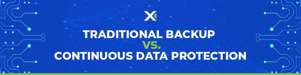 Traditional Backup VS Continuous Data Protection Banner